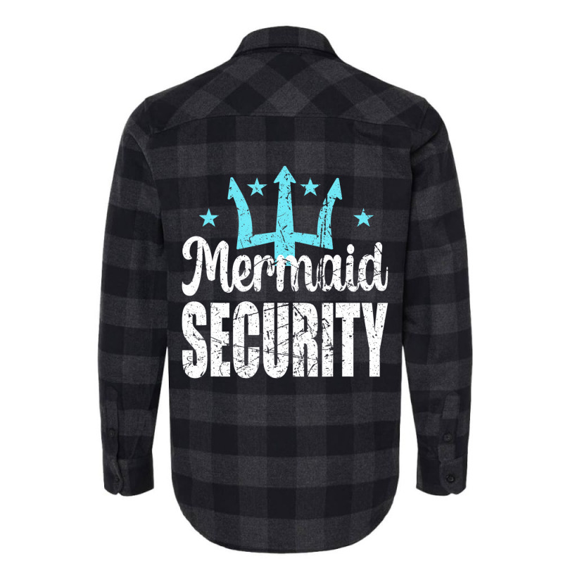 Mermaid Security Merdad Mermen Mermaid Birthday Th Flannel Shirt by likensjaymie | Artistshot