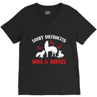 Easily Distracted By Horses & Dogs   Equestrian Ho V-neck Tee | Artistshot