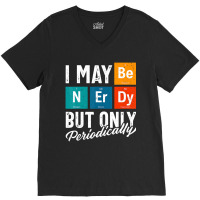 Science Shirt, Nerdy Science Shirt, Periodic Table V-neck Tee | Artistshot