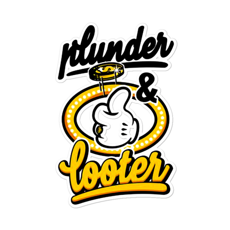 Plunder And Looter Sticker | Artistshot