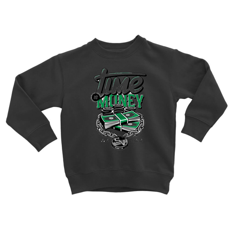 Time Is Money Toddler Sweatshirt by annashopp | Artistshot