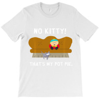 No Kitty That's My Pot Pie Funny Saying Quotes Pul T-shirt | Artistshot