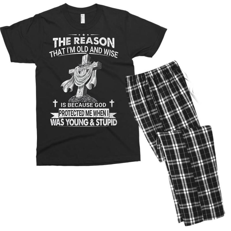 The Reason I'm Old And Wise Is Because God Protect Men's T-shirt Pajama Set | Artistshot