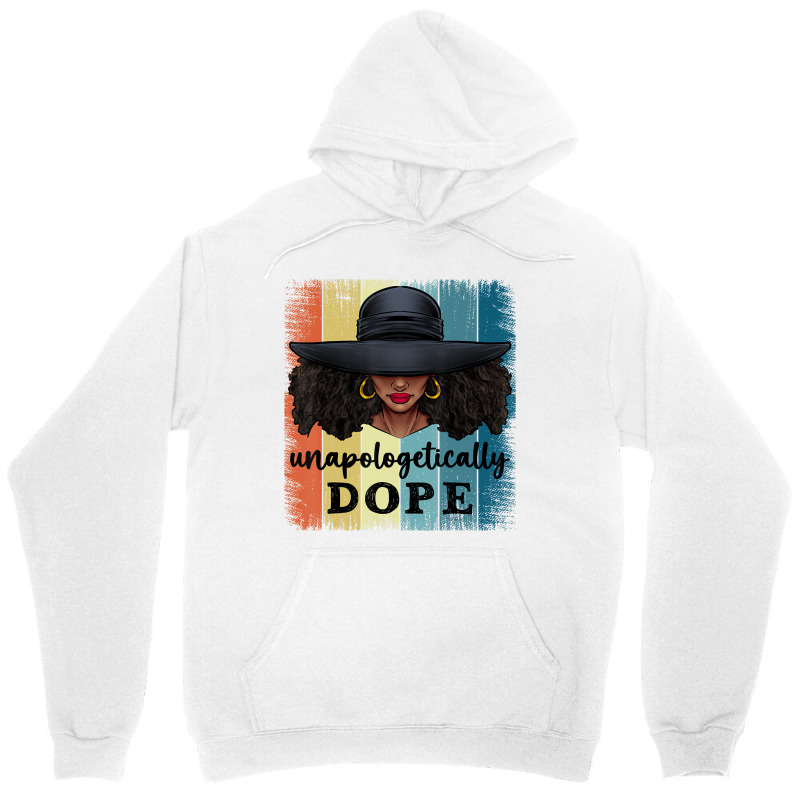 Unapologetically Dope Black History African Americ Unisex Hoodie by tahon | Artistshot