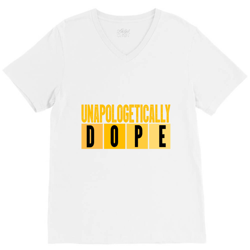 Unapologetically Dope Black History Month African V-Neck Tee by tahon | Artistshot