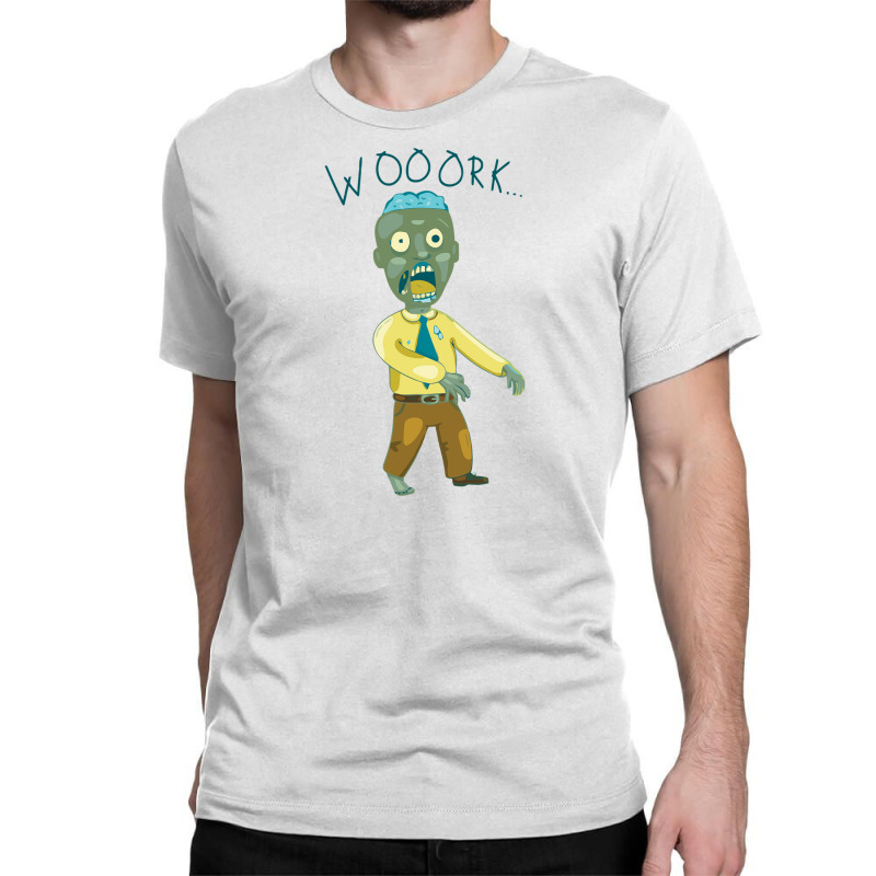 Work Zombie Who Hates His Job Classic T-shirt by DaudArt. | Artistshot