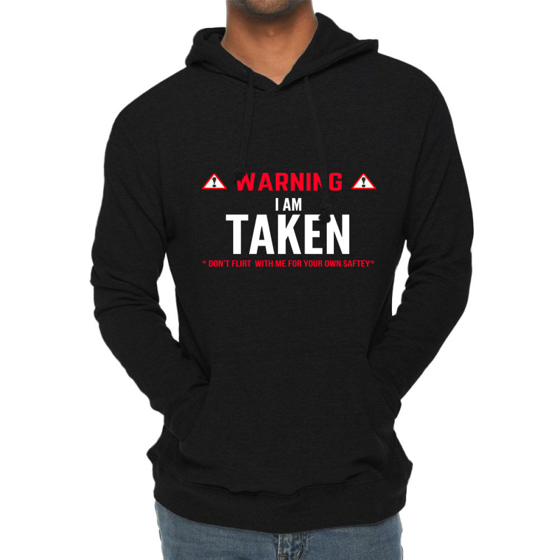 Warning I'm Taken Cute Funny Girlfriend Boyfriend Lightweight Hoodie | Artistshot