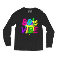 Retro 80s Outfit Vintage 80's Vibe Theme Glow Part Long Sleeve Shirts | Artistshot