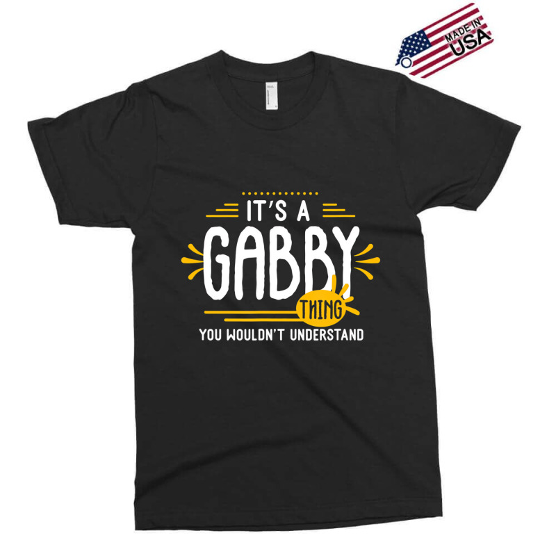 It's A Gabby Thing Funny First Name Personalized T Exclusive T-shirt | Artistshot