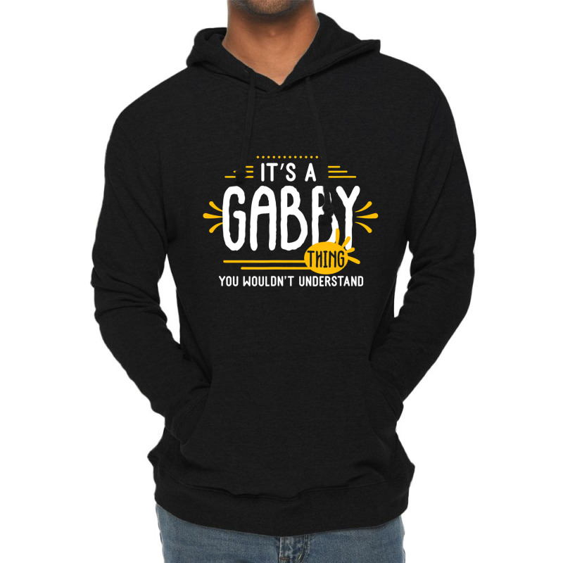 It's A Gabby Thing Funny First Name Personalized T Lightweight Hoodie | Artistshot