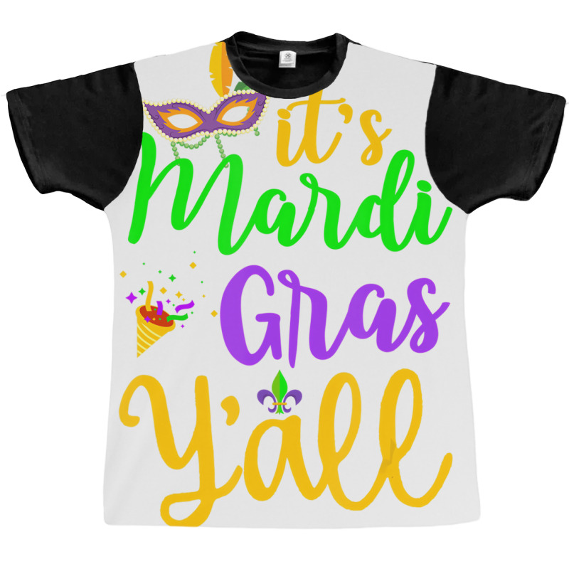 Its Mardi Gras Yall Tshirt Mardi Gras Party Mask C Graphic T-shirt | Artistshot