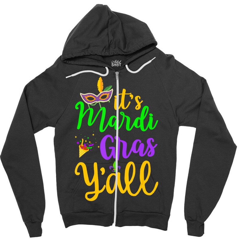 Its Mardi Gras Yall Tshirt Mardi Gras Party Mask C Zipper Hoodie | Artistshot