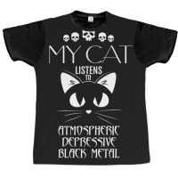 My Cat Listens To Atmospheric Depressive Black Met Graphic T-shirt | Artistshot