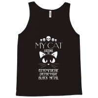 My Cat Listens To Atmospheric Depressive Black Met Tank Top | Artistshot