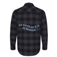 On Earth As It Is In Heaven Flannel Shirt | Artistshot