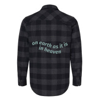 On Earth As It Is In Heaven Flannel Shirt | Artistshot