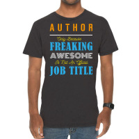 Author Only Because Freaking Awesome Is Not An Off Vintage T-shirt | Artistshot