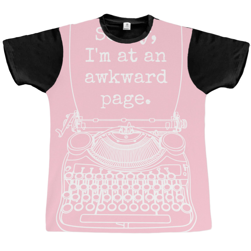 Funny Writer Author Novelist Sorry Im At An Awkwar Graphic T-shirt by neozajaponaj | Artistshot