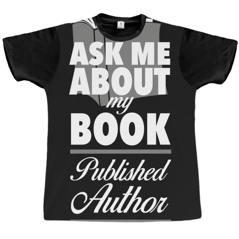 Published Author Writer Gift Girl Graphic T-shirt by nanedohoomae | Artistshot