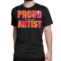 Proud To Be An Artist Bold Pink And Orange Design Classic T-shirt | Artistshot