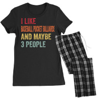 I Like Baseball Pocket Billiards Maybe 3 People Ba Women's Pajamas Set | Artistshot