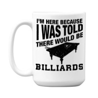 Funny Billiard Quote For Billiards Player 15 Oz Coffee Mug | Artistshot