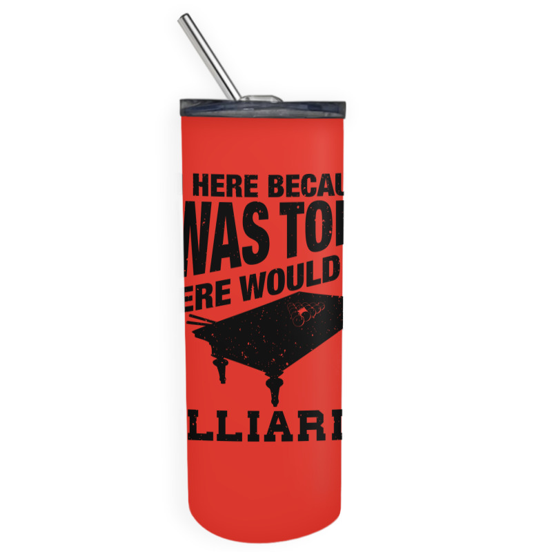 Funny Billiard Quote For Billiards Player Skinny Tumbler | Artistshot