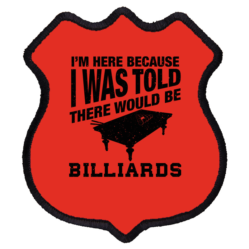 Funny Billiard Quote For Billiards Player Shield Patch | Artistshot