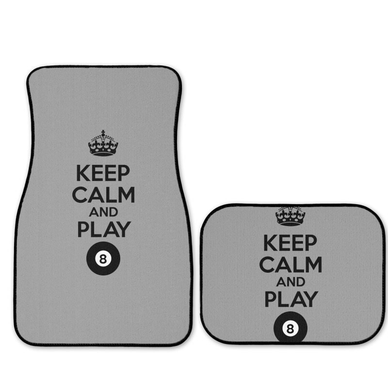 Keep Calm And Play Eight Full Set Car Mats | Artistshot