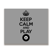 Keep Calm And Play Eight Metal Print Horizontal | Artistshot