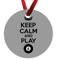 Keep Calm And Play Eight Ornament | Artistshot