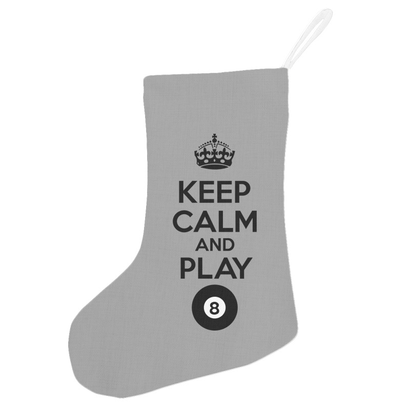 Keep Calm And Play Eight Holiday Stocking | Artistshot