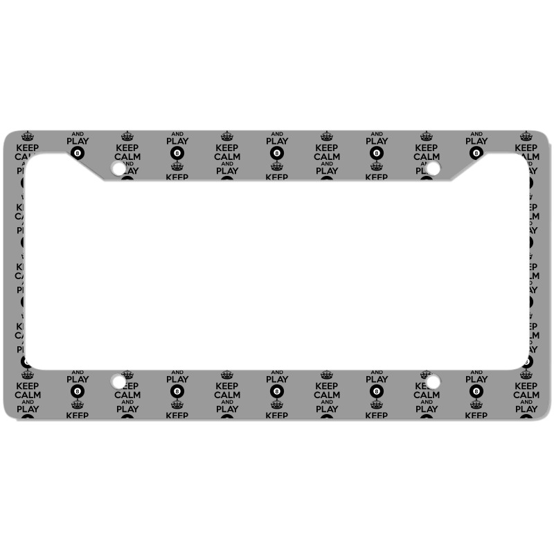 Keep Calm And Play Eight License Plate Frame | Artistshot