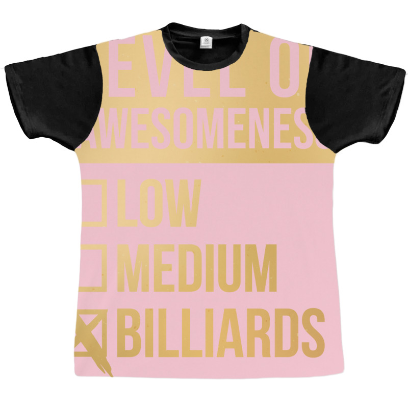 Funny Level Of Awesomeness Low Medium Gift Billiar Graphic T-shirt | Artistshot