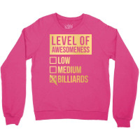 Funny Level Of Awesomeness Low Medium Gift Billiar Crewneck Sweatshirt | Artistshot