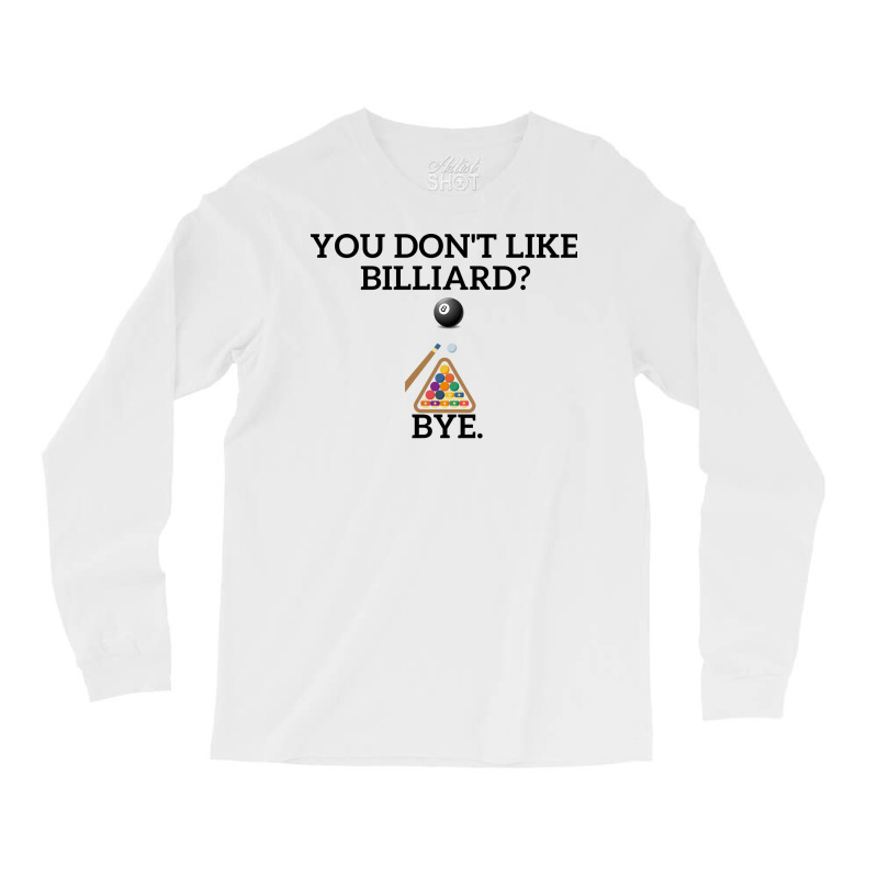 Billiard Is Life Long Sleeve Shirts | Artistshot