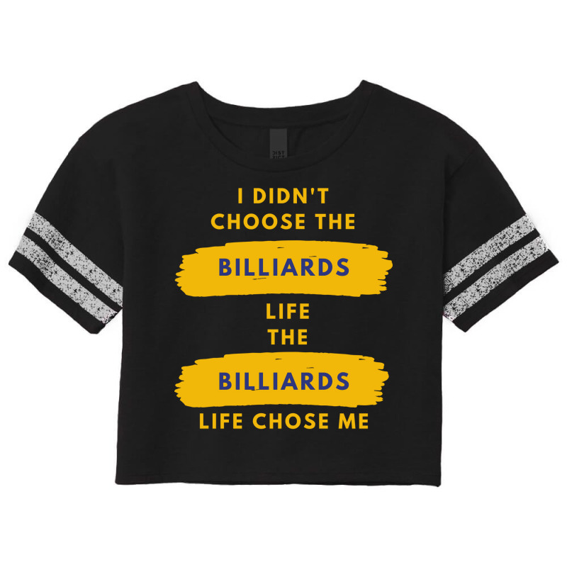 I Didnt Choose The Billiards Life Scorecard Crop Tee by dardiisakanu | Artistshot