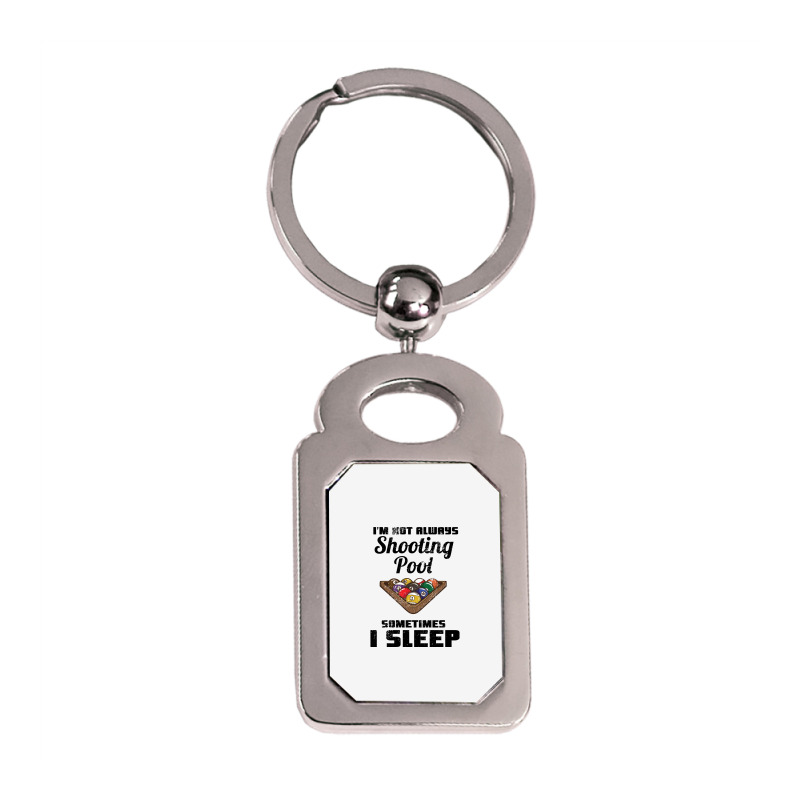 Billiards Im Not Always Shooting Pool Silver Rectangle Keychain | Artistshot