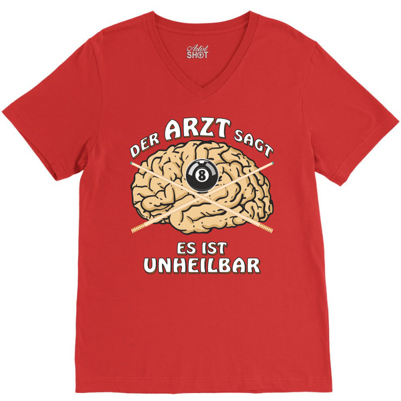 Billiards The Doctor Says It Is Incurable V-neck Tee | Artistshot