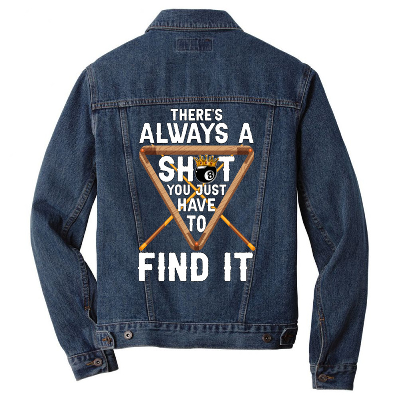 Theres Always A Shot You Just Have To Find It 4 Men Denim Jacket | Artistshot