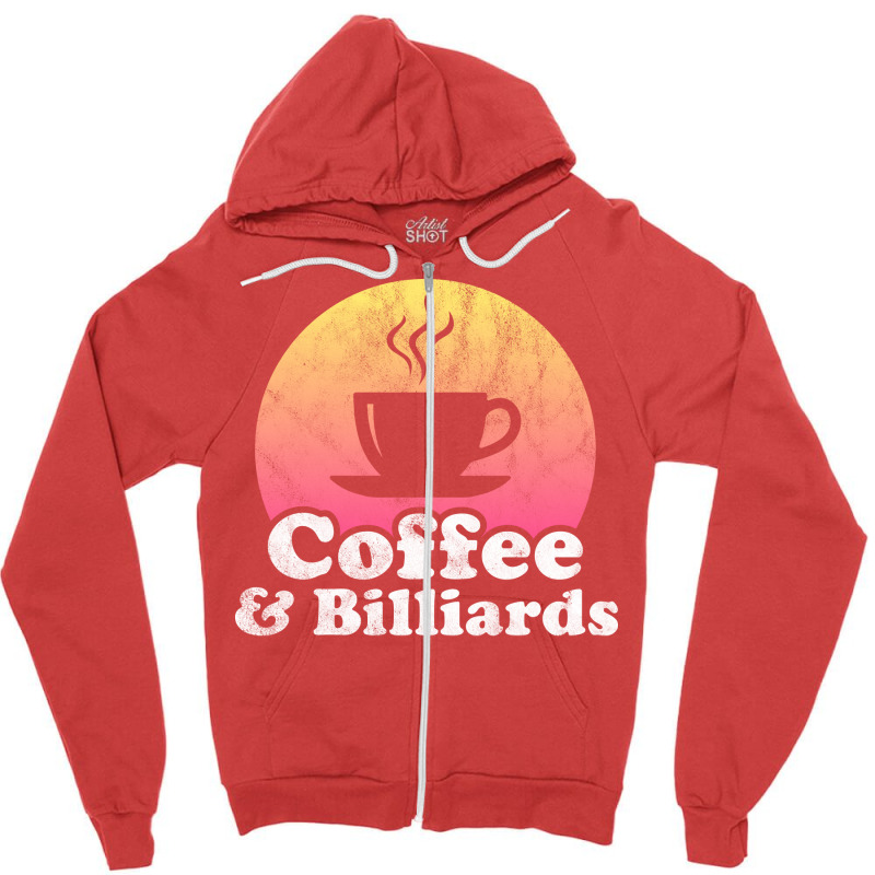 Coffee And Billiards Zipper Hoodie | Artistshot