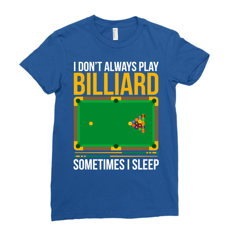 Funny Billiards Saying Design 3 Ladies Fitted T-Shirt by ruthietalhap | Artistshot