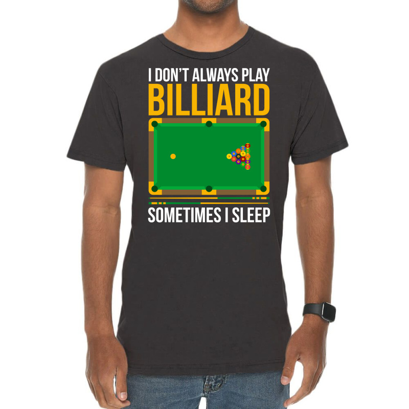 Funny Billiards Saying Design 3 Vintage T-shirt | Artistshot