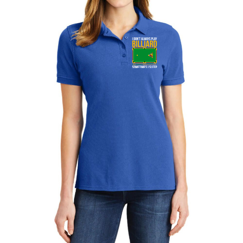 Funny Billiards Saying Design 3 Ladies Polo Shirt by ruthietalhap | Artistshot