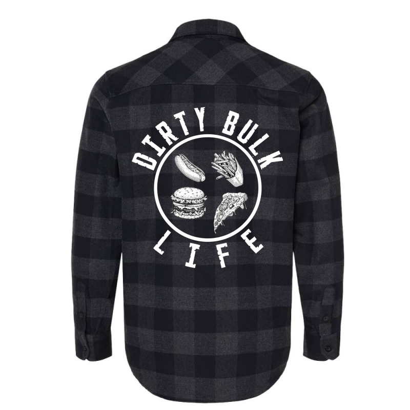 Dirty Bulk Life Flannel Shirt by osijekbarthez | Artistshot