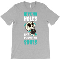 Hitting Holes Funny Billiards Gift T-shirt | Artistshot