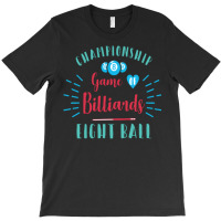 Game Of Billiards Eight Ball T-shirt | Artistshot