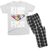 If I Win Its A Skill If You Win Its Luck Funny Bil Men's T-shirt Pajama Set | Artistshot