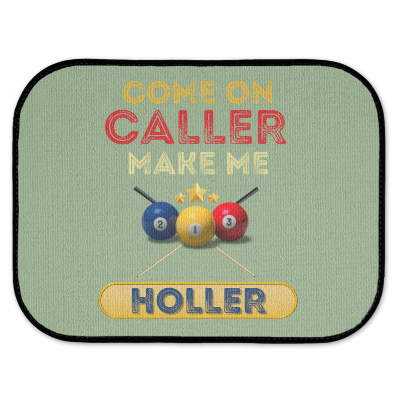 Come On Caller Make Me Holler Funny Bingo Billiard Rear Car Mat | Artistshot