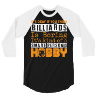 Its Okay If You Think Billiards 3/4 Sleeve Shirt | Artistshot